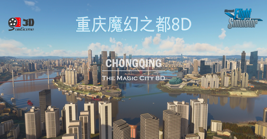 Chongqing Magic City 8D for MSFS is released!
