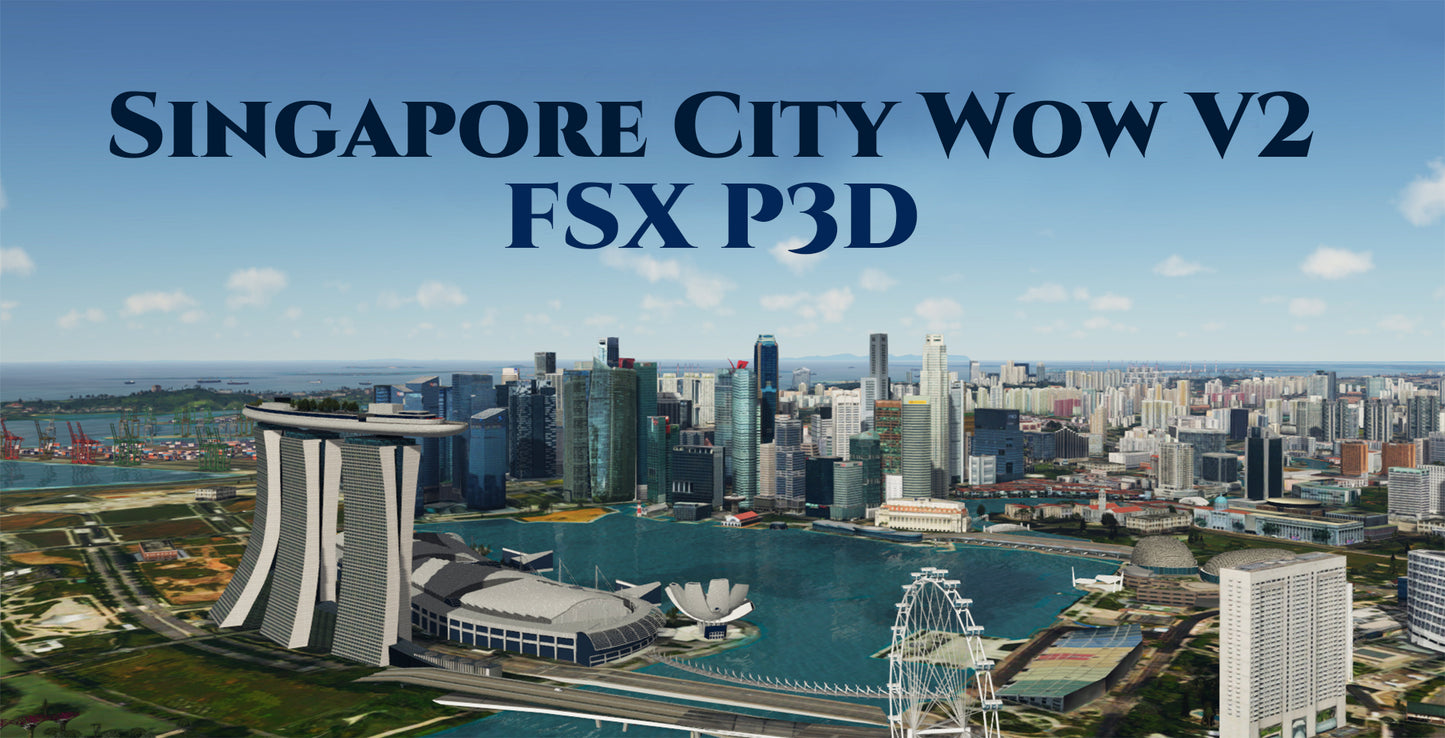 Singapore City Wow v2 for P3D
