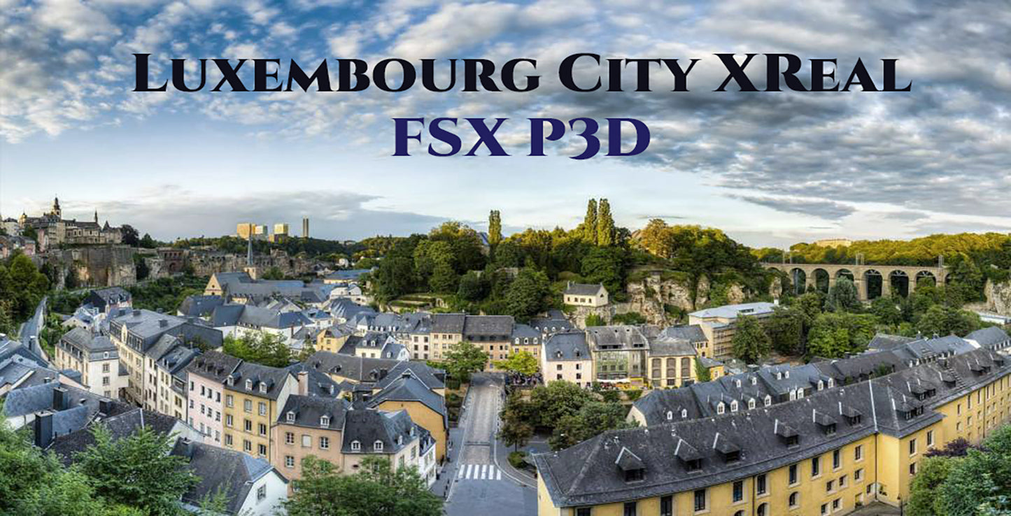 Luxembourg City XReal for FSX and P3D